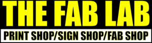 The Fab Lab logo in bold yellow text on a black background with a black border, followed by 'PRINT SHOP/SIGN SHOP/FAB SHOP' in smaller black text on a white background.